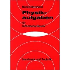 Physikaufgaben f�r technische Berufe: Mit L�sungen