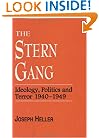 The Stern Gang: Ideology, Politics and Terror, 1940-1949