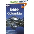 Lonely Planet British Columbia (Lonely Planet Travel Guides) by  Ryan Ver Berkmoes and Graham Neale