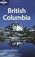 Lonely Planet British Columbia (Lonely Planet Travel Guides)