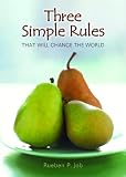 Three Simple Rules That Will Change the World