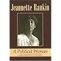 Jeannette Rankin: A Political Woman