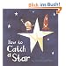 How to Catch a Star