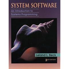 System Software: An Introduction to Systems Programming