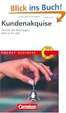 Pocket Business: Kundenakquise: Wie Sie der Welt sagen, dass es Sie gibt