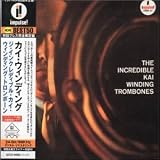 Kai Winding - The Incredible Kai Winding Trombones