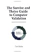 The Survive and Thrive Guide to Computer Validation