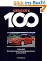 Gerickes 100 Jahre Sportwagen. Einhundert Jahre Sportwagengeschichte in einem Band: Gericke's 100 Jahre Sportwagen. 1905 - 2005. Einhundert Jahre Sportwagengeschichte in einem Band