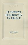 Le moment républicain en France