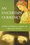 An Uncertain Currency