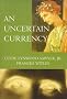 An Uncertain Currency