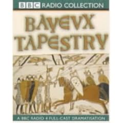Bayeux Tapestry (BBC Radio Collection)