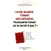 La vie, la sant�, l'amour sont pr�caires. Pourquoi le travail ne le serait-il pas? : Faut-il br�ler le Code du travail ?