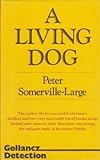 A living dog