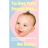 You Know You're Pregnant When. Reflections on the Longest Nine Months of My Lifeby Kim Rinehart