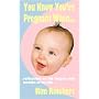 You Know You're Pregnant When. Reflections on the Longest Nine Months of My Life