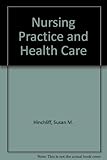 Nursing practice and health care