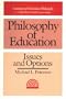 Philosophy of Education: Issues and Options (Contours of Christian Philosophy)