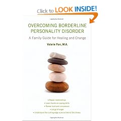 Overcoming Borderline Personality Disorder: A Family Guide for Healing and Change