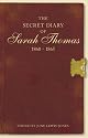 The secret Diary of Sarah Thomas: Life in a Cotswold Town, 1860-1865