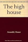 The high house