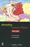 Rereading German History 1800-1996: From Unification to Reunification