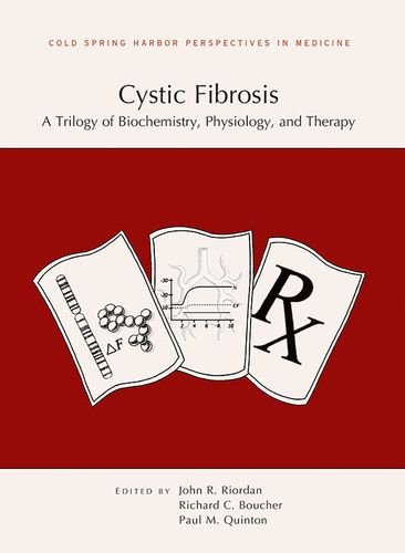 Cystic Fibrosis: A Trilogy of Biochemistry, Physiology, and Therapy (Subject Collection from Cold Spring Harbor Perspectives in Medicine)
