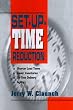 Set-Up-Time Reduction: Shorter Lead Time, Lower Inventories, On-Time Delivery, The Ability to Change Quickly
