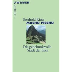 Machu Picchu: Die geheimnisvolle Stadt der Inka