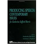 Producing Speech: Contemporary Issues: for Katherine Safford Harris (Modern Acoustics and Signal Processing) book cover