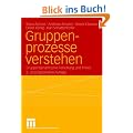 Gruppenprozesse verstehen. Gruppendynamische Forschung und Praxis