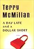 A Day Late and a Dollar Short