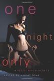 One Night Only: Erotic Encounters