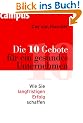 Die 10 Gebote f�r ein gesundes Unternehmen: Wie Sie langfristigen Erfolg schaffen
