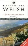 Colloquial Welsh: A Complete Language Course (Book & Cassette Pack)