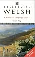 Colloquial Welsh: The Complete Course for Beginners (Colloquial Series (Multimedia))