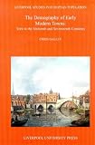 : Demography of Early Modern Towns (Liverpool Studies in European Population, 6)