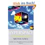 Hyperspace: A Scientific Odyssey Through Parallel Universes, Time Warps and the Tenth Dimension