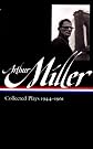 Arthur Miller: Collected...