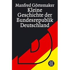 Kleine Geschichte der Bundesrepublik Deutschland. (Broschiert)