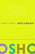 Emotional Wellness: Transforming Fear, Anger, and Jealousy into Creative Energy