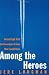 Image of Among the Heroes: United Flight 93 and the Passengers and Crew Who Fought Back