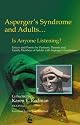 Asperger's Syndrome and Adults... Is Anyone Listening? Essays and Poems by Partners, Parents and Family Members...