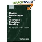 Modern Developments in Theoretical Population Genetics: The Legacy of Gustave Malecot by Montgomery Slatkin and Michel Veuille