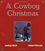 Book cover of A Cowboy Christmas: The Miracle at Lone Pine Ridge.