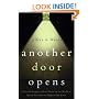 Another Door Opens: A Psychic Explains How Those in the World of Spirit Continue to Impact Our Lives