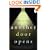 Another Door Opens: A Psychic Explains How Those in the World of Spirit Continue to Impact Our Lives