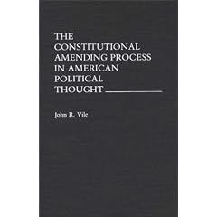 Constitutional Amending Process in American Political Thought