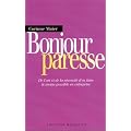 Bonjour paresse : De l'art et la n�cessit� d'en faire le moins possible en entreprise