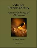 Tales of a Traveling Notary: 35 cameos of the charming and alarming people I meet in the Pacific Northwest